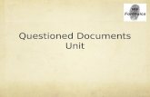 Questioned Documents Unit. Do Now : What kind of documents will investigators observe in order to connect suspects to a crime? Objectives: Determine the.