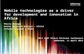 Mobile technologies as a driver for development and innovation in Africa Thecla Mbongue Senior Research Analyst – Africa Informa Telecoms & Media .