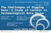 The world’s libraries. Connected. The Challenges of Digging Data: A Study of Context in Archaeological Data Reuse Joint Conference on Digital Libraries.