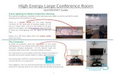 High Energy Large Conference Room QUICKSTART Guide Track Lighting For Better Projection Viewing Dim-able track lighting is available so the overhead neon.