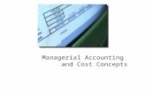 Managerial Accounting and Cost Concepts. Work of Management Planning Controlling Directing and Motivating.