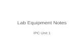 Lab Equipment Notes IPC Unit 1. Beaker Used to hold and heat liquids. Multipurpose and essential in the lab.