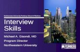 Northwestern University Feinberg School of Medicine Interview Skills Michael A. Gisondi, MD Program Director Northwestern University.