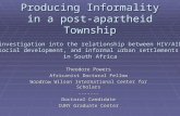Producing Informality in a post- apartheid Township Theodore Powers Africanist Doctoral Fellow Woodrow Wilson International Center for Scholars -------