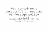 Was containment successful in meeting US foreign policy goals? Washington State CBA for Social Studies.