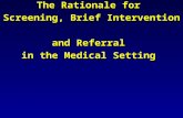 The Rationale for Screening, Brief Intervention and Referral in the Medical Setting.