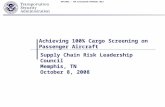 NOTIONAL – FOR DISCUSSION PURPOSES ONLY Achieving 100% Cargo Screening on Passenger Aircraft Supply Chain Risk Leadership Council Memphis, TN October 8,