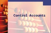 Control Accounts. © Hodder Education 2008 A control account is so called because it controls a section of the ledger. By control it’s meant that the balance.