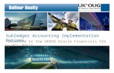 Subledger Accounting Implementation Options Presented to the UKOUG Oracle Financials SIG by Nic Atkin.