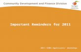 2011 CDBG Applicants’ Workshop Important Reminders for 2011.