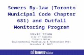 David Trieu City of Toronto Toronto Water Environmental Monitoring & Protection Unit November 4, 2013 Sewers By-law (Toronto Municipal Code Chapter 681)