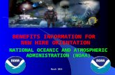 BENEFITS INFORMATION FOR NEW HIRE ORIENTATION NATIONAL OCEANIC AND ATMOSPHERIC ADMINISTRATION (NOAA) March 2014.