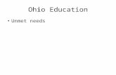 Ohio Education Unmet needs. Spending Low Bar Proficient? ReadingMath 3 rd grade … 57-69%3 rd grade …. 58-79% 4 th grade... 47-76%4 th grade …. 48-71%