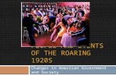 PEOPLE AND EVENTS OF THE ROARING 1920S Changes in American Government and Society.