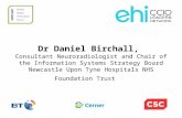 Dr Daniel Birchall, Consultant Neuroradiologist and Chair of the Information Systems Strategy Board Newcastle Upon Tyne Hospitals NHS Foundation Trust.