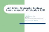 War Crime Tribunals Seminar - Legal research strategies 2013 Tove Klovning Washington University School of Law © 2009 updated Jan 12.13. Web Profie: .