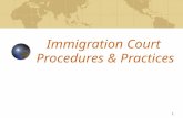 1 Immigration Court Procedures & Practices. 2 Introduction to INS & Colorado’s Immigration Courts Immigration Court: Arrival Procedures Interview Procedures: