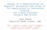 Design of a demonstration of Magnetic Insulation and study of its application to Ionization Cooling for a Muon Collider Project 38b-911255 John Keane Particle.
