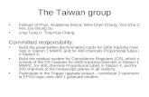 The Taiwan group Institute of Phys, Academia Sinica: Wen-Chen Chang, Yen-Chu Chen, Da-Shung Su Ling-Tung U: Ting-Hua Chang Committed responsibility: Build.
