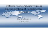 Defense Trade Advisory Group Harmonization of Fundamental Research Plenary Session May 9, 2013.