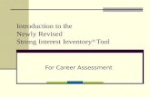 Introduction to the Newly Revised Strong Interest Inventory ® Tool For Career Assessment.