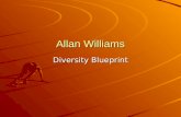 Allan Williams Diversity Blueprint. Org / Group: Test Integration and Org / Group: Test Integration and Manufacturing Engineering Manufacturing Engineering.