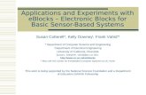 Applications and Experiments with eBlocks – Electronic Blocks for Basic Sensor-Based Systems Susan Cotterell*, Kelly Downey ŧ, Frank Vahid *¥ * Department.