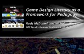 Game Design Literacy as a Framework for Pedagogy Rudy McDaniel and Nicholas Ware UCF Faculty Summer Conference, 2012.