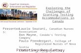 Presenters: Promoting Regulatory Excellence Exploring the Challenges of Granting Testing Accommodations in Canada Laurie Sourani, Canadian Nurses Association.