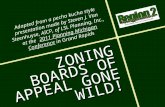 ZONING BOARDS OF APPEAL GONE WILD! Adapted from a pecha kucha style presentation made by Steven J. Van Steenhuyse, AICP, of LSL Planning, Inc., at the.