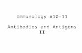 Immunology #10-11 Antibodies and Antigens II. Ab structure.