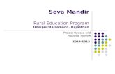 Seva Mandir Rural Education Program Udaipur/Rajsamand, Rajasthan Project Update and Proposal Review 2014-2015.