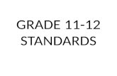 GRADE 11-12 STANDARDS. 11 READING: LITERARY(RL) ELACC11-12RL1: Cite strong and thorough textual evidence to support analysis of what the text says explicitly.
