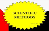 SCIENTIFIC METHODS Soemarno 2014. Scientific method Scientific method is a body of techniques for investigating phenomena and acquiring new knowledge,