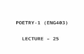 POETRY-1 (ENG403) LECTURE – 25. RECAP OF LECTURE 24 John Donne Love Songs o Go and Catch a Falling Star o Love’s Alchemy o The Sun Rising o A Valediction: