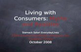 Living with Consumers: Myths and Realities Siamack Salari EverydayLives FDIN Launching Better Products for Tougher Times October 2008.