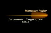 Monetary Policy Instruments, Targets, and Goals. The Federal Reserve System The Federal Reserve System was created in 1913. The Fed’s responsibilities.