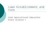 Lawn Establishment and Care Utah Agricultural Education Plant Science 1.
