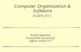Computer Organization & Software (COEN 311) Anjali Agarwal Concordia University Office: EV05.157.