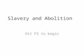 Slavery and Abolition Hit F5 to begin. Abolitionists By the 1820s more than 100 antislavery societies were advocating for resettlement of blacks in Africa—