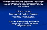 ABA National Institute on Use and Integration of Interpreters in Civil Representation of Victims of Domestic Violence, Sexual Assault, and Stalking Gillian.
