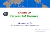 Chapter 20 Terrestrial Biomes Geosystems 5e An Introduction to Physical Geography Robert W. Christopherson Charlie Thomsen.