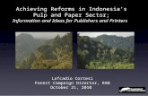 Lafcadio Cortesi Forest Campaign Director, RAN October 21, 2010 Achieving Reforms in Indonesia’s Pulp and Paper Sector; Information and Ideas for Publishers.