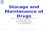 Storage and Maintenance of Drugs Prof. Dr. Basavaraj K. Nanjwade M. Pharm., Ph. D Department of Pharmaceutics KLE University College of Pharmacy BELGAUM-590010,