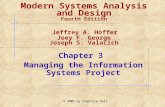 © 2005 by Prentice Hall Chapter 3 Managing the Information Systems Project Modern Systems Analysis and Design Fourth Edition Jeffrey A. Hoffer Joey F.