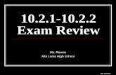 10.2.1-10.2.2 Exam Review Ms. Ramos Alta Loma High School Ms. Ramos.