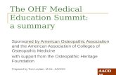 The OHF Medical Education Summit: a summary Sponsored by American Osteopathic Association and the American Association of Colleges of Osteopathic Medicine.