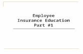 Employee Insurance Education Part #1. Introduction and Eligibility.