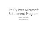 2 nd Cy Pres Microsoft Settlement Program October 13-20, 2014 John O’Connell, PhD.