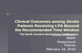 Emily O’Brien, MSPH Predoctoral Trainee February 16, 2010 The North Carolina Stroke Care Collaborative Clinical Outcomes among Stroke Patients Receiving.